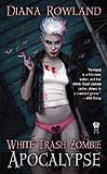 White Trash Zombie Apocalypse-by Diana Rowland cover